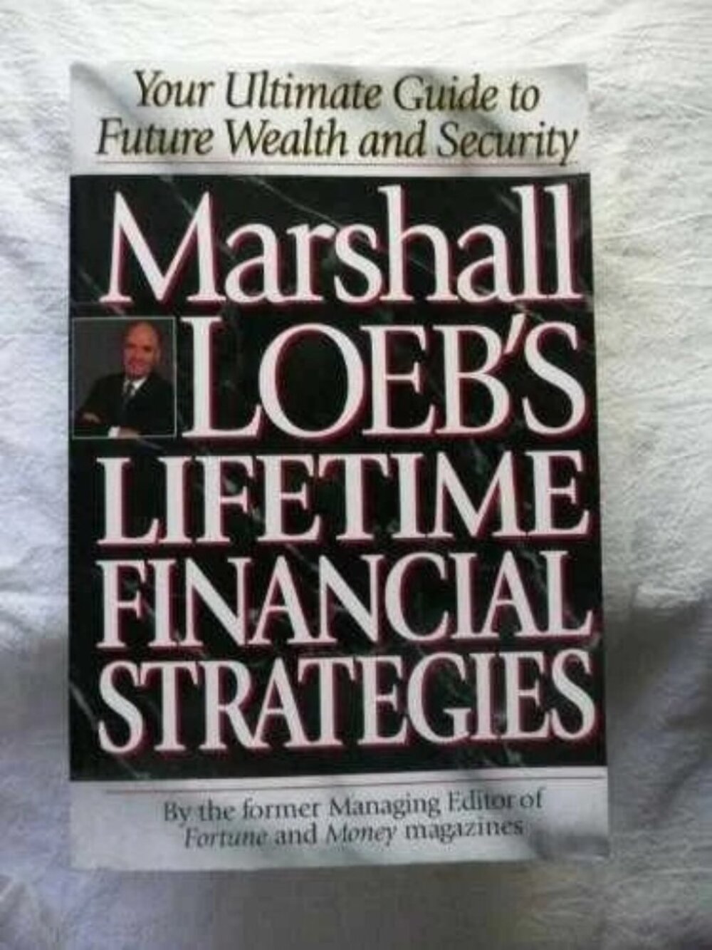 Marshall Loeb's Lifetime Financial - Hardcover, by Loeb Marshall